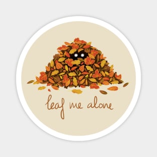 Leaf me alone Magnet